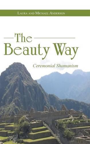 Cover image for The Beauty Way: Ceremonial Shamanism