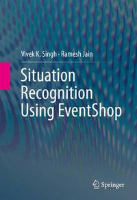Cover image for Situation Recognition Using EventShop