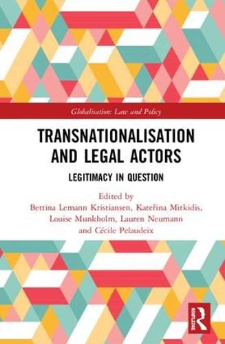 Cover image for Transnationalisation and Legal Actors: Legitimacy in Question