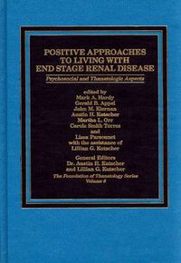 Cover image for Positive Approaches to Living with End Stage Renal Disease: Psychosocial and Thanatalogic Aspects