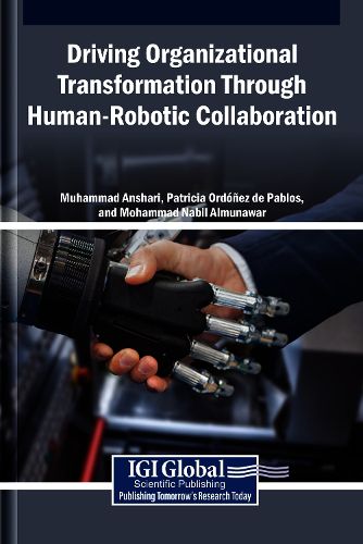 Cover image for Driving Organizational Transformation Through Human-Robotic Collaboration