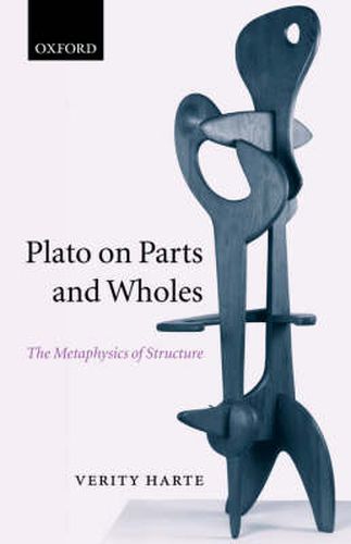 Cover image for Plato on Parts and Wholes: The Metaphysics of Structure