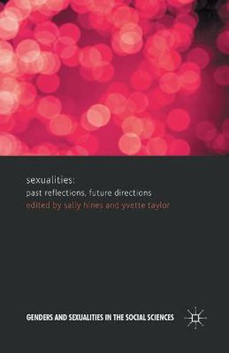 Sexualities: Past Reflections, Future Directions