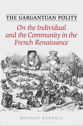 Cover image for The Gargantuan Polity: On The Individual and the Community in the French Renaissance