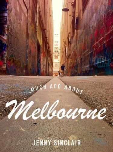 Cover image for Much Ado About Melbourne