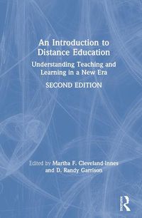 Cover image for An Introduction to Distance Education: Understanding Teaching and Learning in a New Era