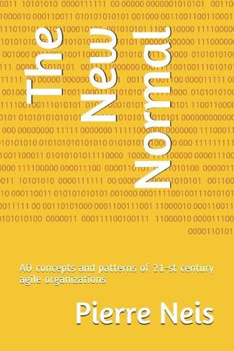 Cover image for The New Normal: AO concepts and patterns of 21-st century agile organizations