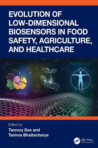 Cover image for Evolution of Low-Dimensional Biosensors in Food Safety, Agriculture, and Healthcare
