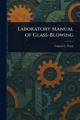 Cover image for Laboratory Manual of Glass-Blowing