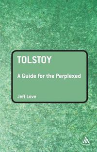 Cover image for Tolstoy: A Guide for the Perplexed