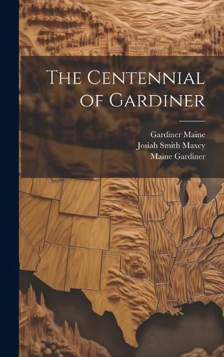 Cover image for The Centennial of Gardiner