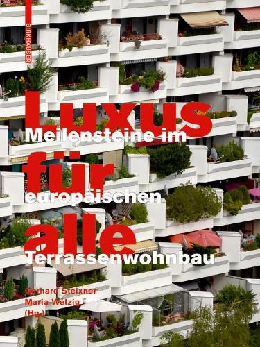 Cover image for Luxus fur alle: Meilensteine im europaischen Terrassenwohnbau