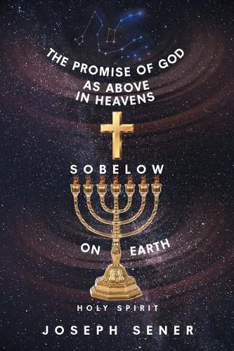 Cover image for The Promise of God as Above in Heavens so Below on Earth