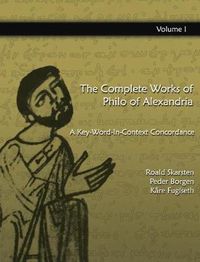 Cover image for The Complete Works of Philo of Alexandria: A Key-Word-In-Context Concordance (Vol 1)