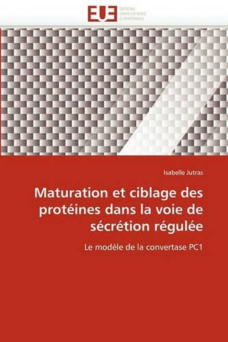 Cover image for Maturation Et Ciblage Des Protines Dans La Voie de Scrtion Rgule