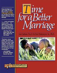 Cover image for Time for a Better Marriage: Training in Marriage Enrichment