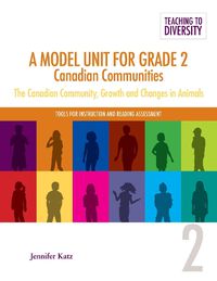 Cover image for A Model Unit for Grade 2: Canadian Communities: The Canadian Community, Growth and Changes in Animals