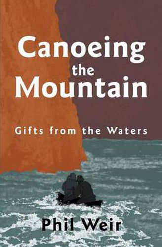 Cover image for Canoeing the Mountain gifts from the waters