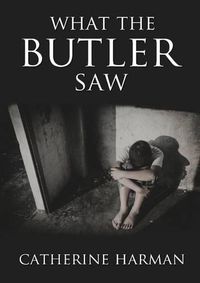 Cover image for What the Butler Saw