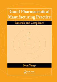 Cover image for Good Pharmaceutical Manufacturing Practice: Rationale and Compliance