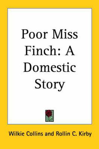 Cover image for Poor Miss Finch: A Domestic Story