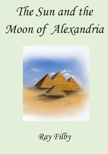 Cover image for The Sun and the Moon of Alexandria