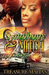 Cover image for Symphony & Mitch: A Tainted Love Story