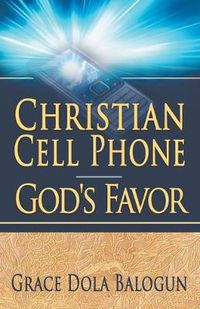 Cover image for Christian Cell Phone God's Favor