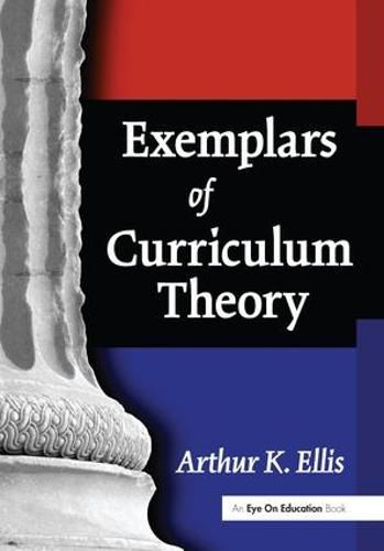 Cover image for Exemplars of Curriculum Theory