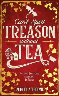 Cover image for Can't Spell Treason Without Tea