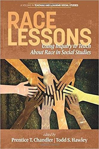 Race Lessons: Using Inquiry to Teach About Race in Social Studies