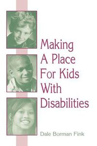 Cover image for Making A Place For Kids With Disabilities