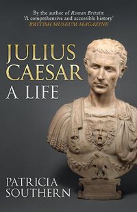 Cover image for Julius Caesar: A Life