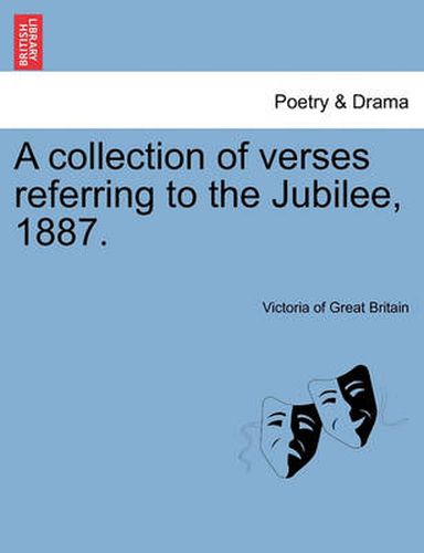 Cover image for A Collection of Verses Referring to the Jubilee, 1887.