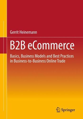 Cover image for B2B eCommerce: Basics, Business Models and Best Practices in Business-to-Business Online Trade