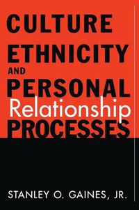 Cover image for Culture, Ethnicity, and Personal Relationship Processes