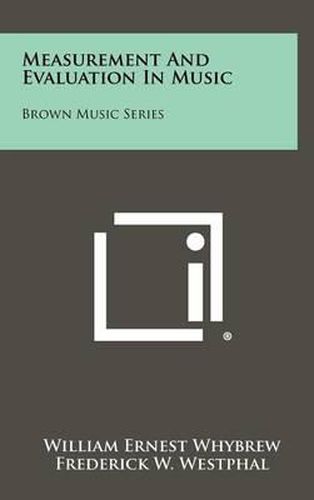 Measurement and Evaluation in Music: Brown Music Series