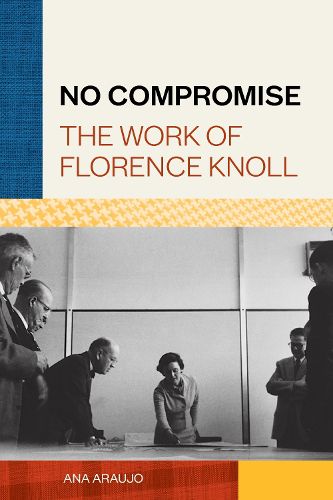 Cover image for No Compromise: The Work of Florence Knoll