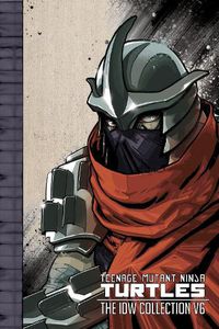 Cover image for Teenage Mutant Ninja Turtles: The IDW Collection Volume 6