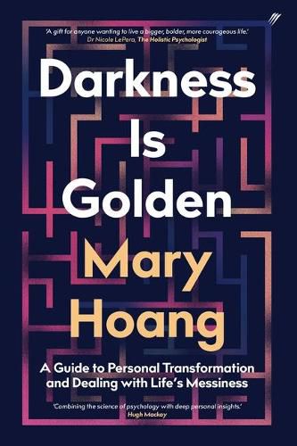 Cover image for Darkness is Golden: A guide to personal transformation and facing life's messiness