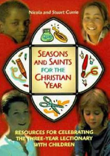 Cover image for Seasons and Saints for the Christian Year: Resources for Celebrating the Three Year Lectionary with Children