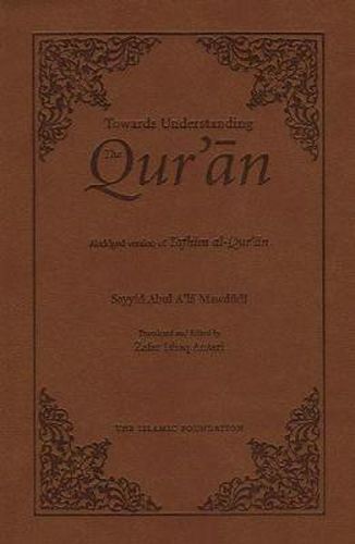 Cover image for Towards Understanding the Qur'an: Abridged Version (Pocket Size)