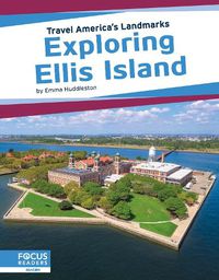 Cover image for Travel America's Landmarks: Exploring Ellis Island