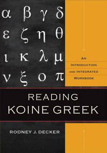 Cover image for Reading Koine Greek - An Introduction and Integrated Workbook