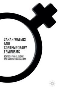 Cover image for Sarah Waters and Contemporary Feminisms