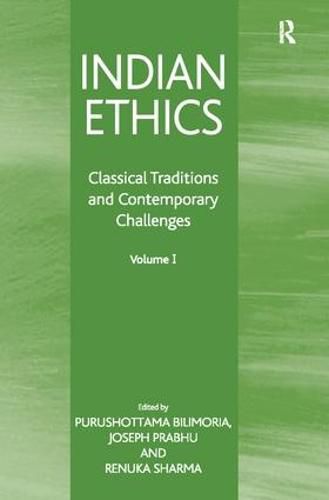 Cover image for Indian Ethics: Classical Traditions and Contemporary Challenges: Volume I