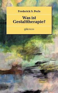 Cover image for Was ist Gestalttherapie?