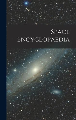 Cover image for Space Encyclopaedia