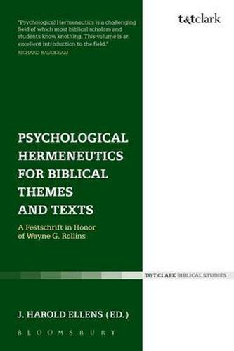 Cover image for Psychological Hermeneutics for Biblical Themes and Texts: A Festschrift in Honor of Wayne G. Rollins