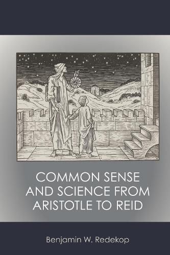 Cover image for Common Sense and Science from Aristotle to Reid